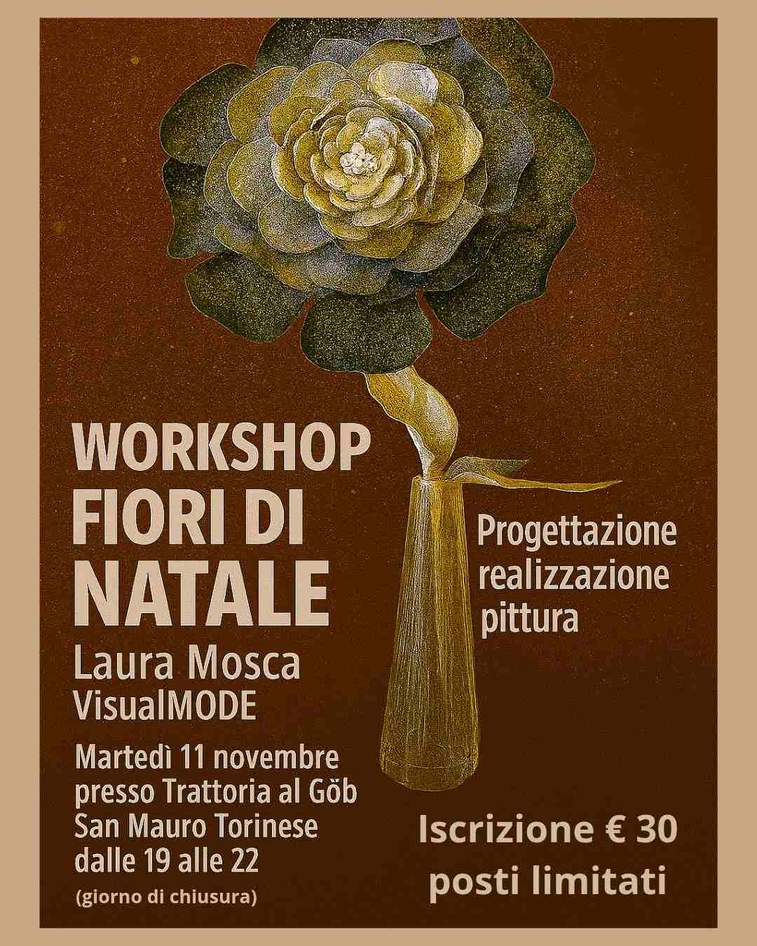 Il fiore diventa simbolo, gesto, racconto. Martedì 11 novembre, in un’atmosfera intima e sospesa, la Trattoria al Göb si trasforma in laboratorio poetico: tre ore dedicate alla progettazione, realizzazione e pittura di fiori natalizi in gomma Eva. Non è solo un workshop: è un invito a comporre bellezza, a dipingere emozioni, a creare con le mani ciò che parla al cuore. Posti limitati. Il giorno di chiusura diventa apertura creativa. 🎨 Conduce: Laura Mosca VisualMODE 💶 Iscrizione: €30 (costo totale) 📌 Posti limitati – le prenotazioni sono iniziate. Buona serata a tutti Laura Mosca V.M. Scuola d'Arte, Vetrinistica, Visual https://www.instagram.com/lauramoscavisual.allestimenti